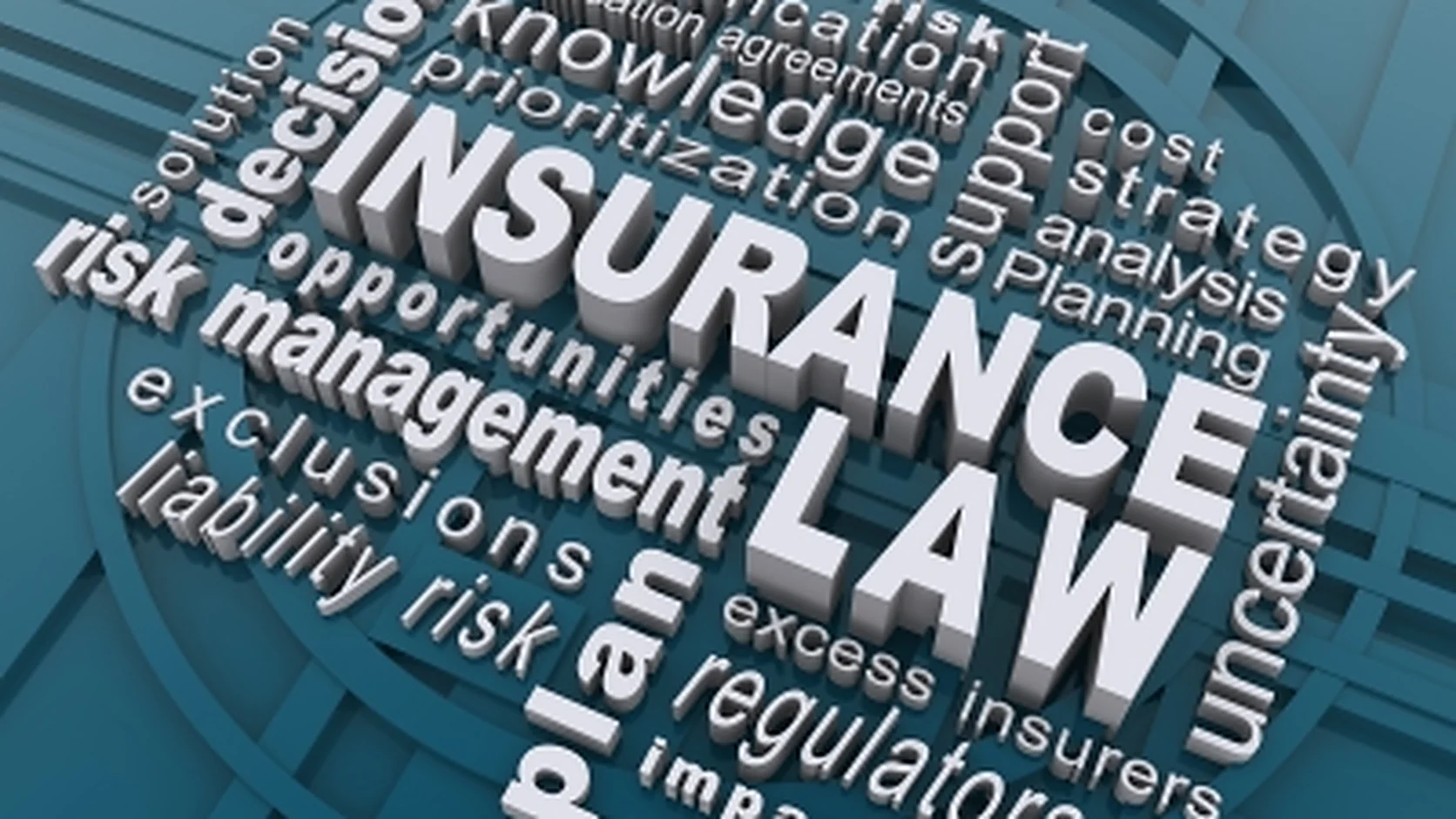 A 3D word-cloud graphic on a teal background reading "INSURANCE LAW" in large white letters, surrounded by smaller related terms including risk, claims, liability, regulators, exclusions and uncertainty.